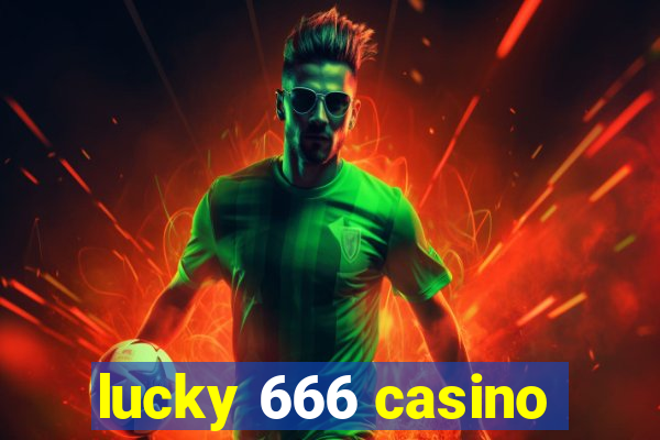 lucky 666 casino